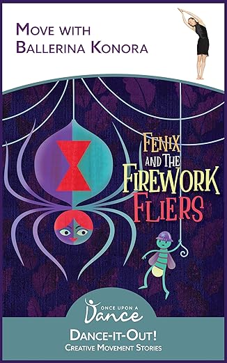 Part 6: Interview with Authors of “Fenix and the Firework Fliers: A Dance-It-Out Creative Movement Story”