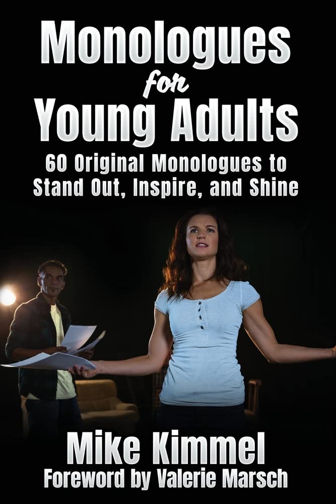 Monologues for Young Adults: 60 Original Monologues to Stand Out, Inspire, and Shine