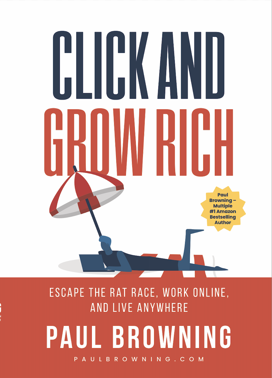 Click and Grow Rich: Escape the Rat Race, Work Online, and Live Anywhere